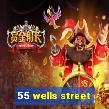 55 wells street